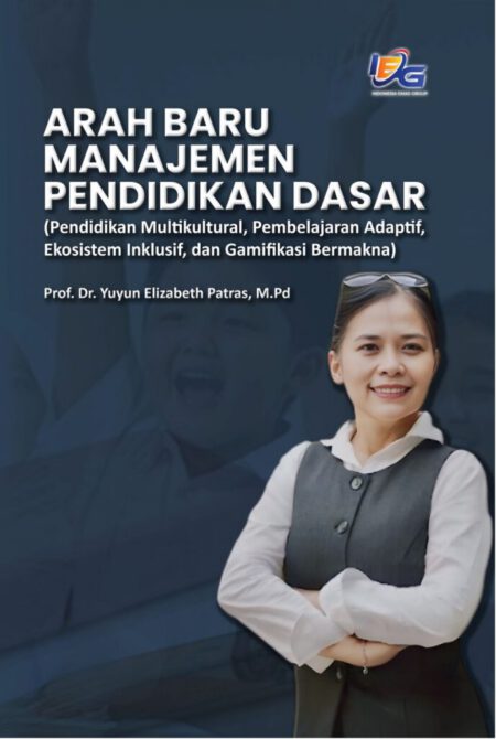 Arah Baru Manajemen Pendidikan Dasar (Pendidikan Multikultural, Pembelajaran Adaptif, Ekosistem Inklusif, dan Gamifikasi Bermakna)